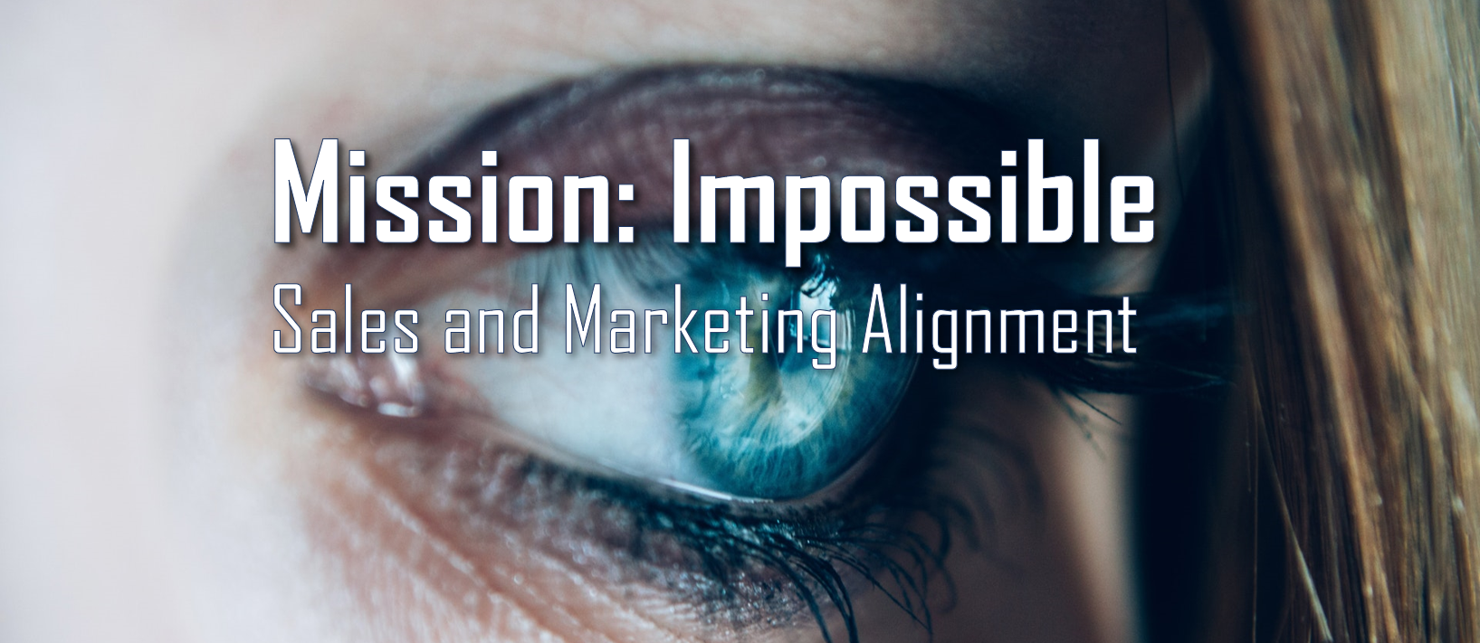 Mission Impossible sales and marketing alignment cover image.png