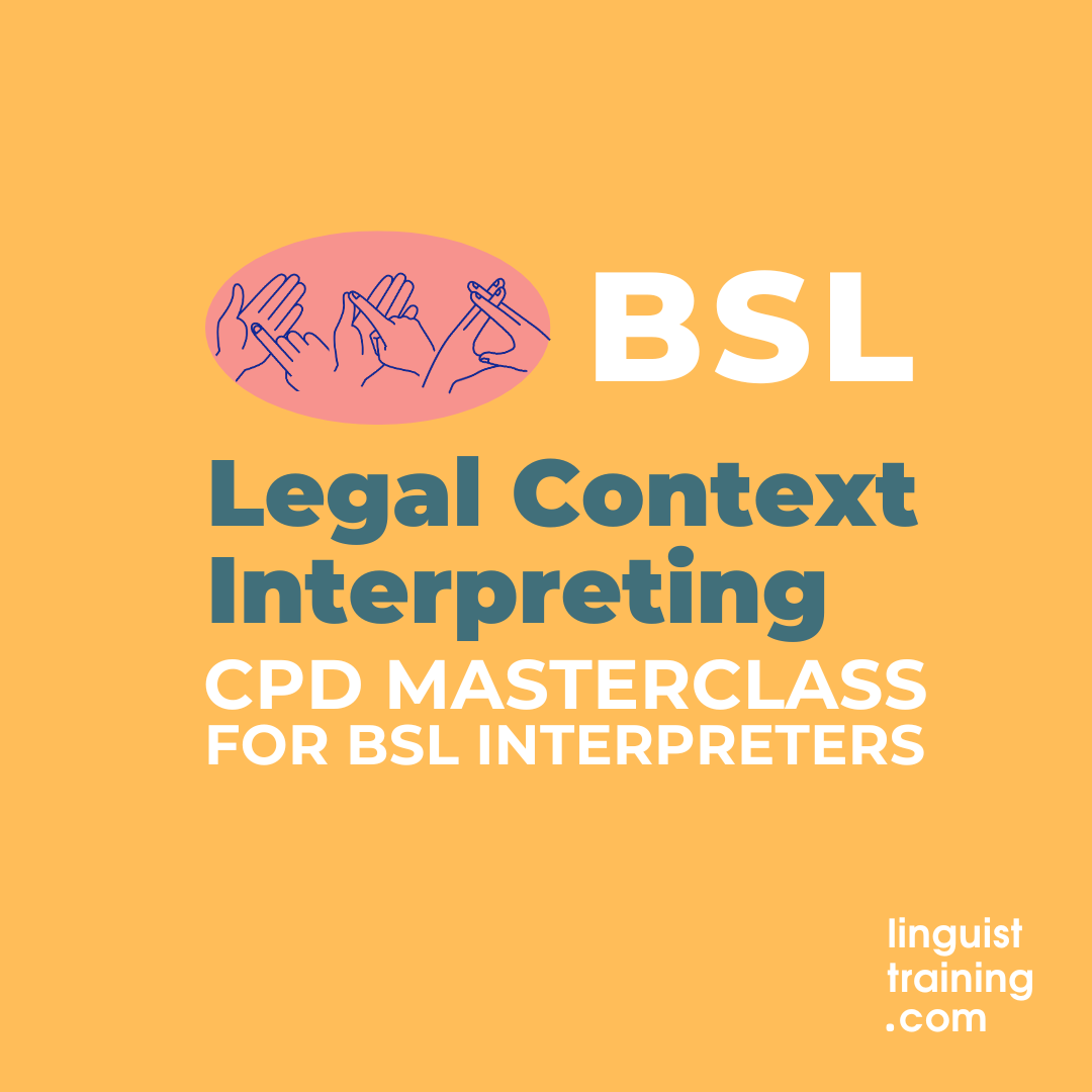 BSL Legal Context Interpreting CPD Masterclass