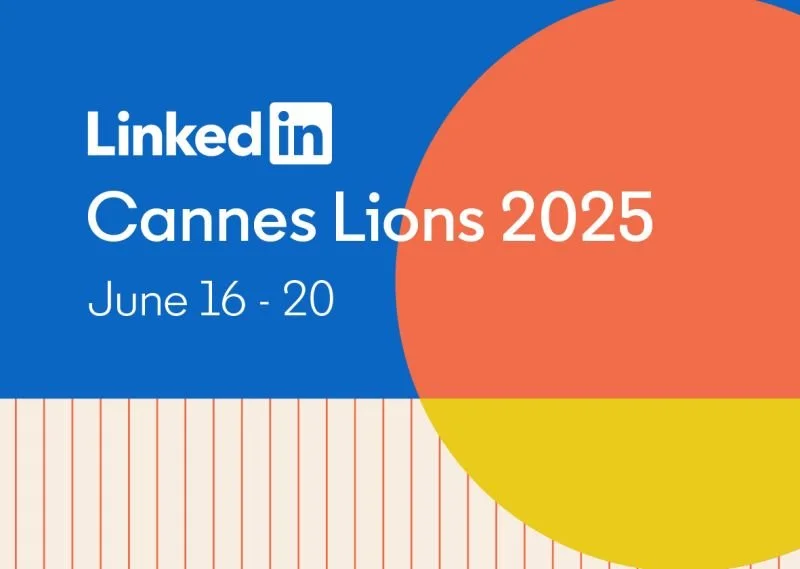 LinkedIn y la IA en Cannes Lions 2025: Humanizando la Tecnología en el Trabajo