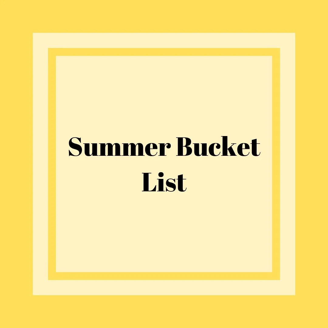 Our Summer Bucket List