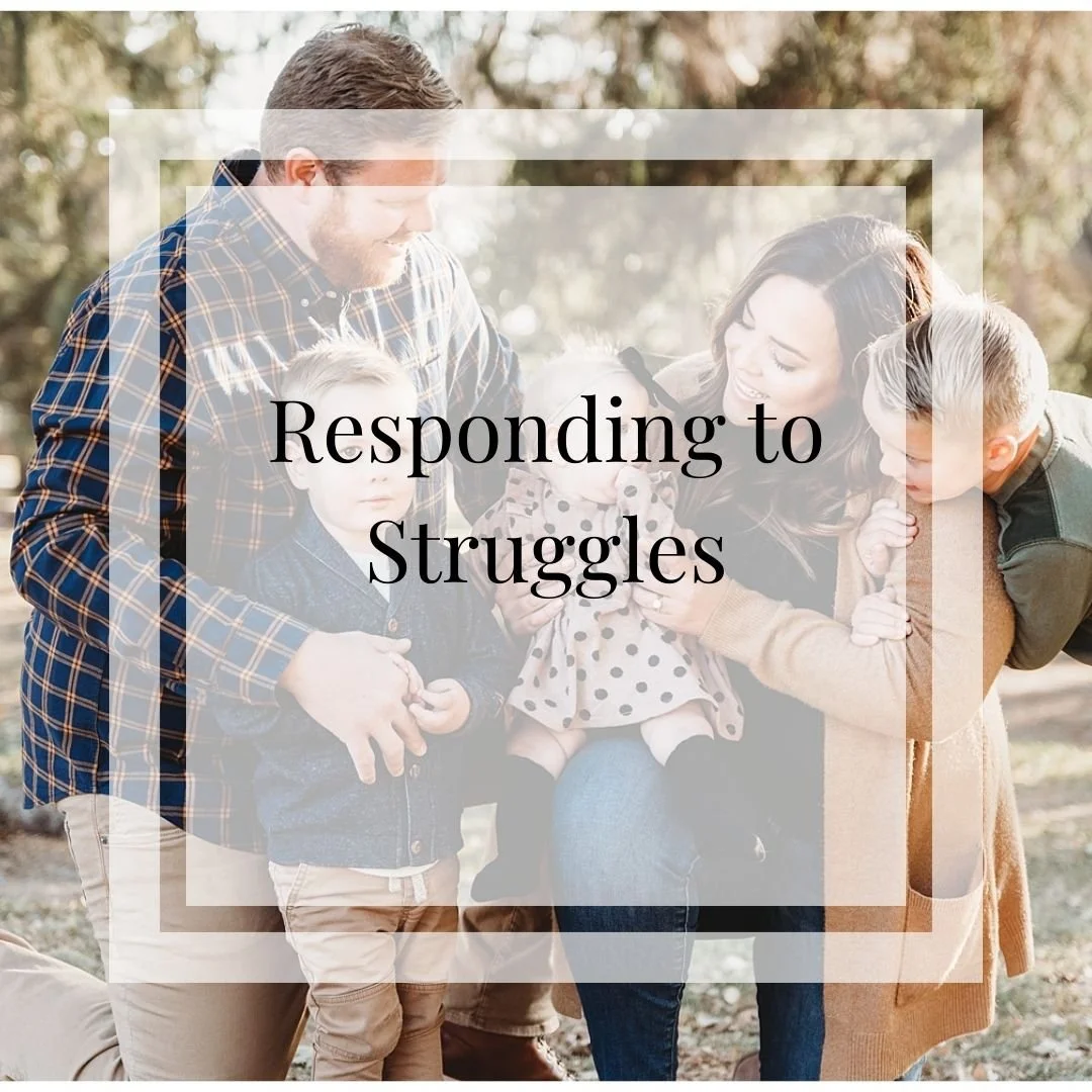 Responding to Struggles| Utah Family Photographer
