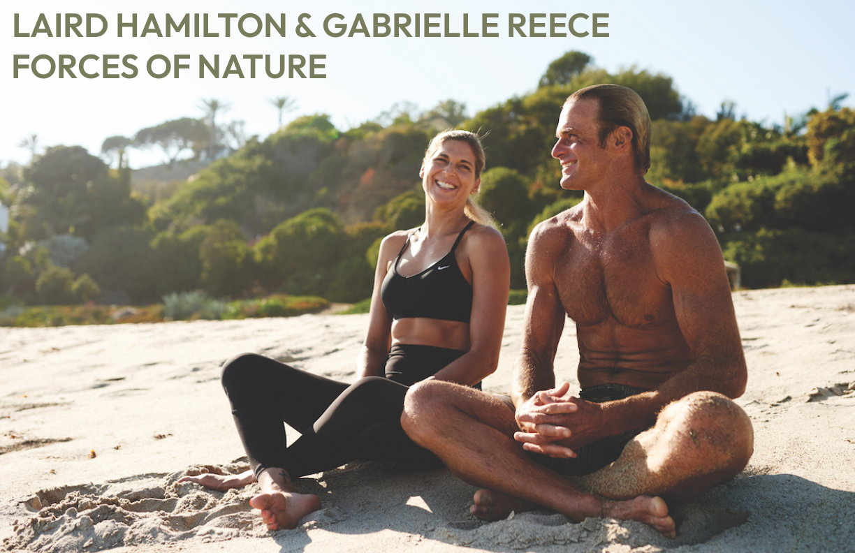FORCES OF NATURE LAIRD HAMILTON & GABRIELLE REECE — Athleisure Mag