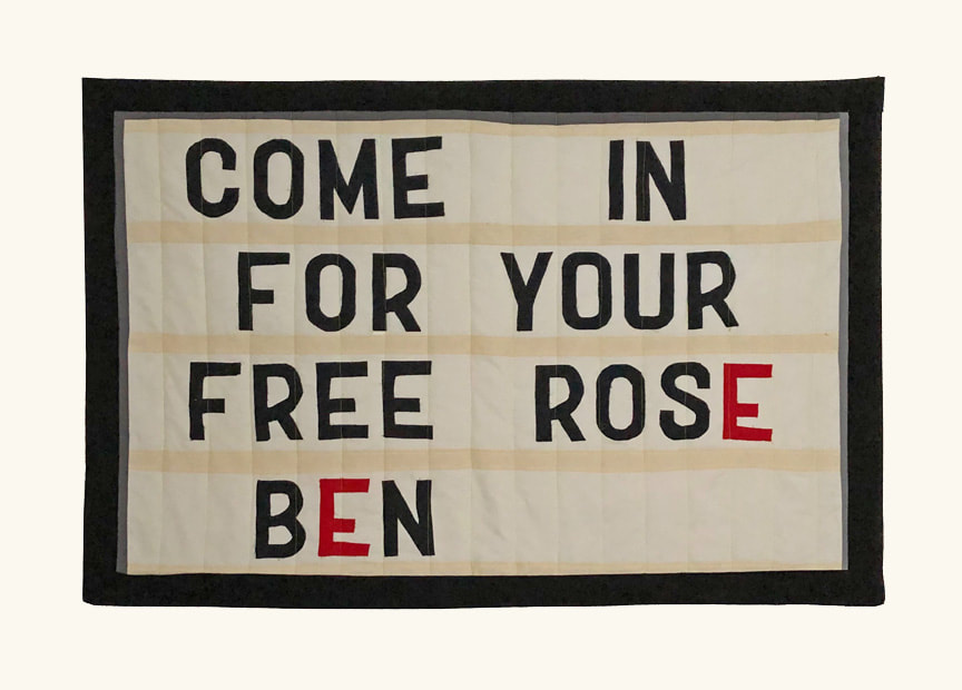   COME IN FOR YOUR FREE ROSE BEN , 37.5 x 55 inches. Fabric, thread, batting 