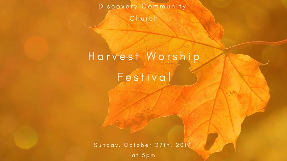 HARVEST WORSHIP FESTIVAL & Fun — Discovery Community Church Gilbert