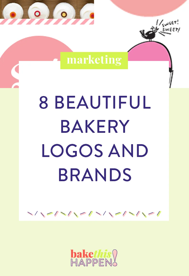 Bake This Happen 8 Beautiful Bakery Logos And Brands