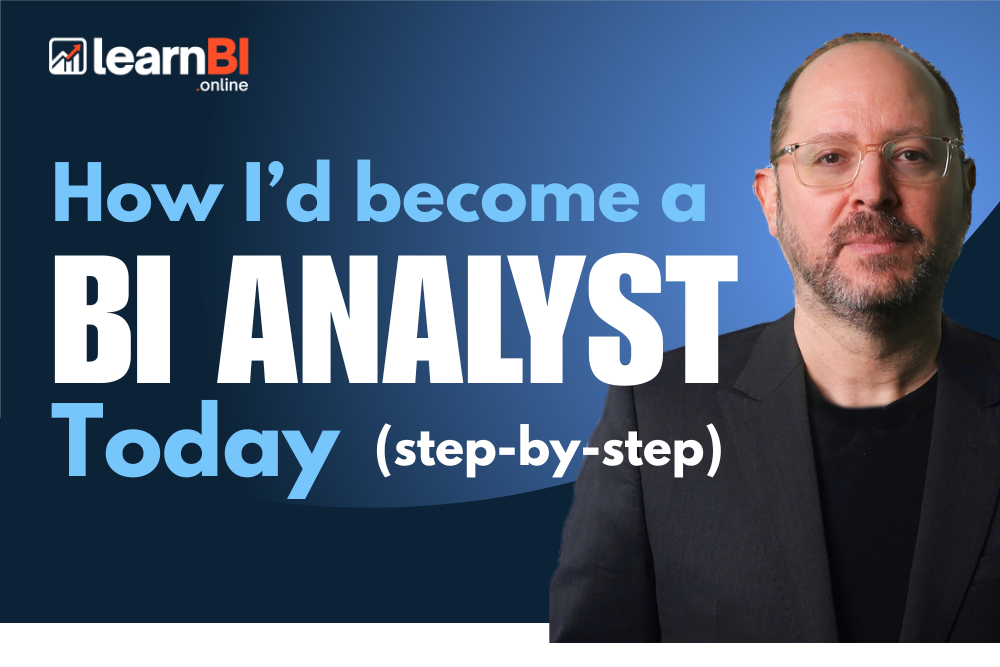 How I Would Become a Business Intelligence Analyst Today