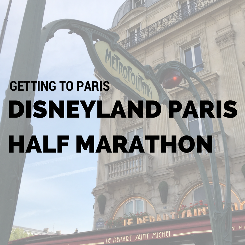 Getting To Paris - Disneyland Paris Half Marathon 2016