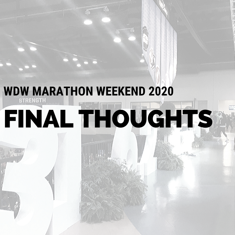 WDW Marathon Weekend 2020: Final Thoughts
