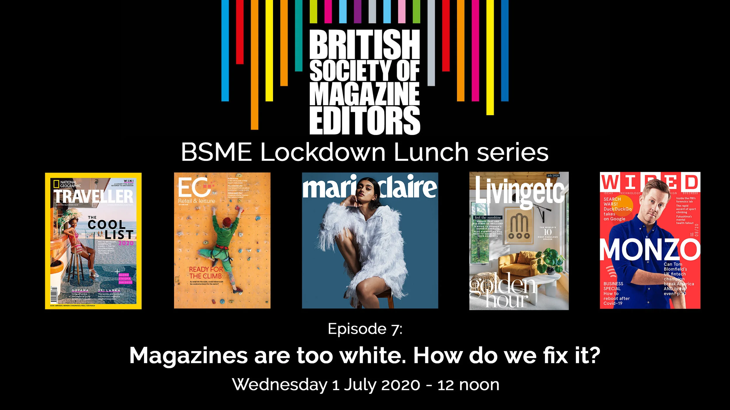 BSME Lockdown Lunch 7: Magazines are too white. How do we fix it?