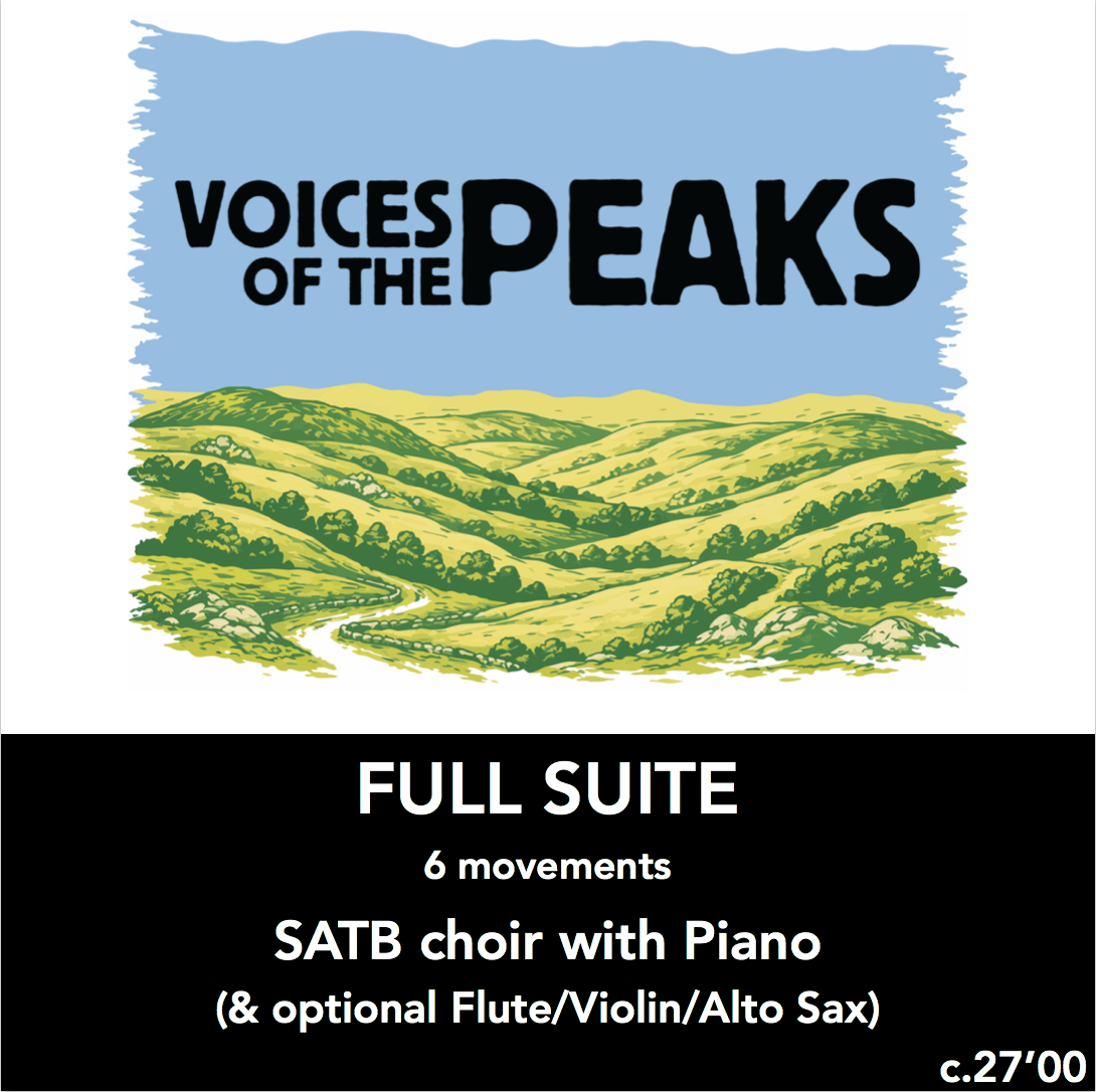 Voices of the Peaks suite (SATB Choir, with Piano & optional Flute/Violin/Alto Sax)
