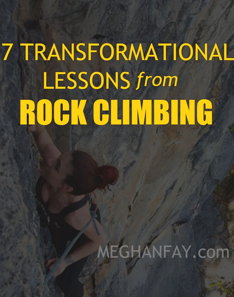 7 Transformational Lessons from Rock Climbing