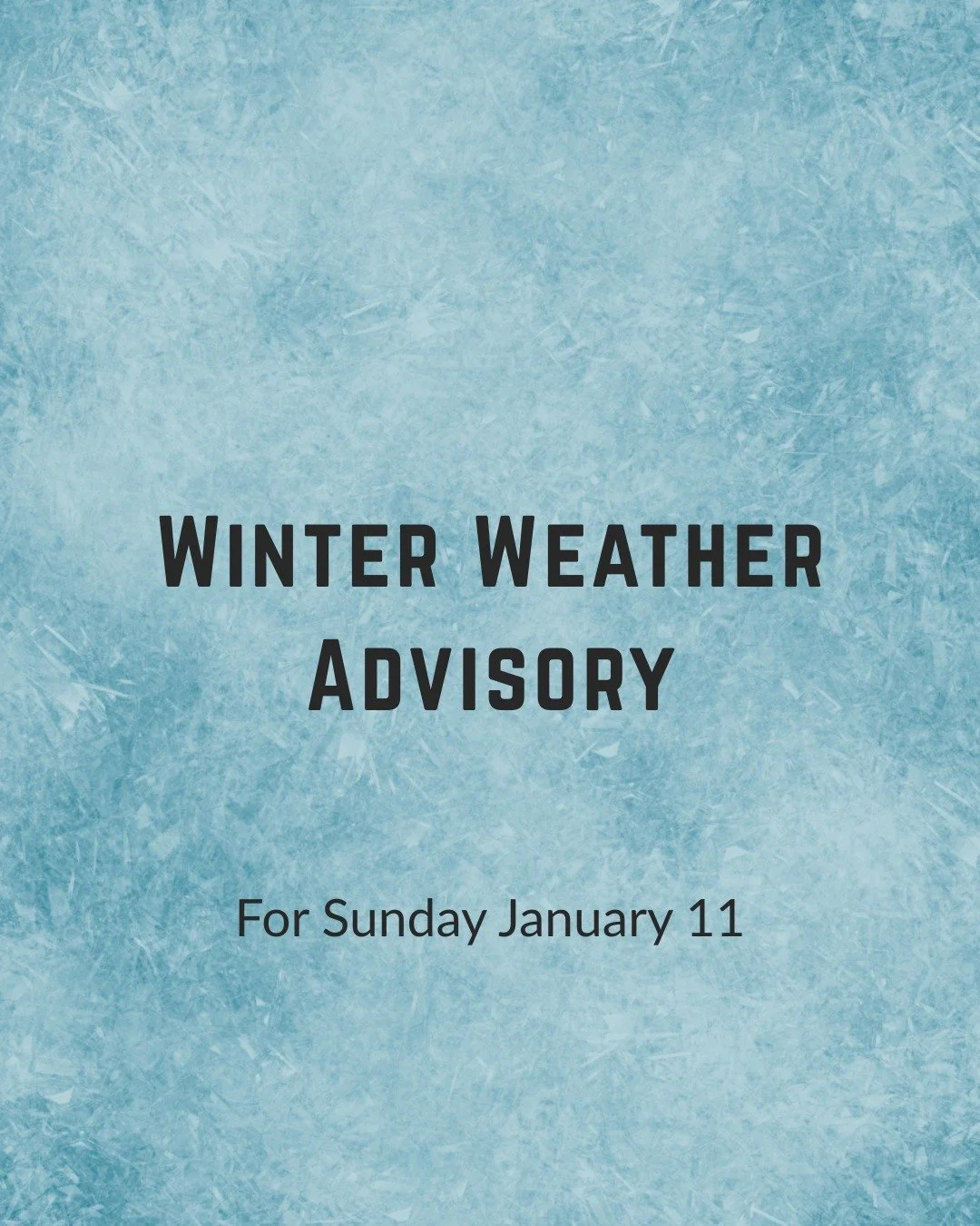 We are gathering to worship as usual at 9 AM and 11 AM.

It's a winter wonderland out there, so drive carefully and allow extra time if needed.
There's a warm welcome waiting for you at the warehouse!

If conditions feel unsafe where you are, connect
