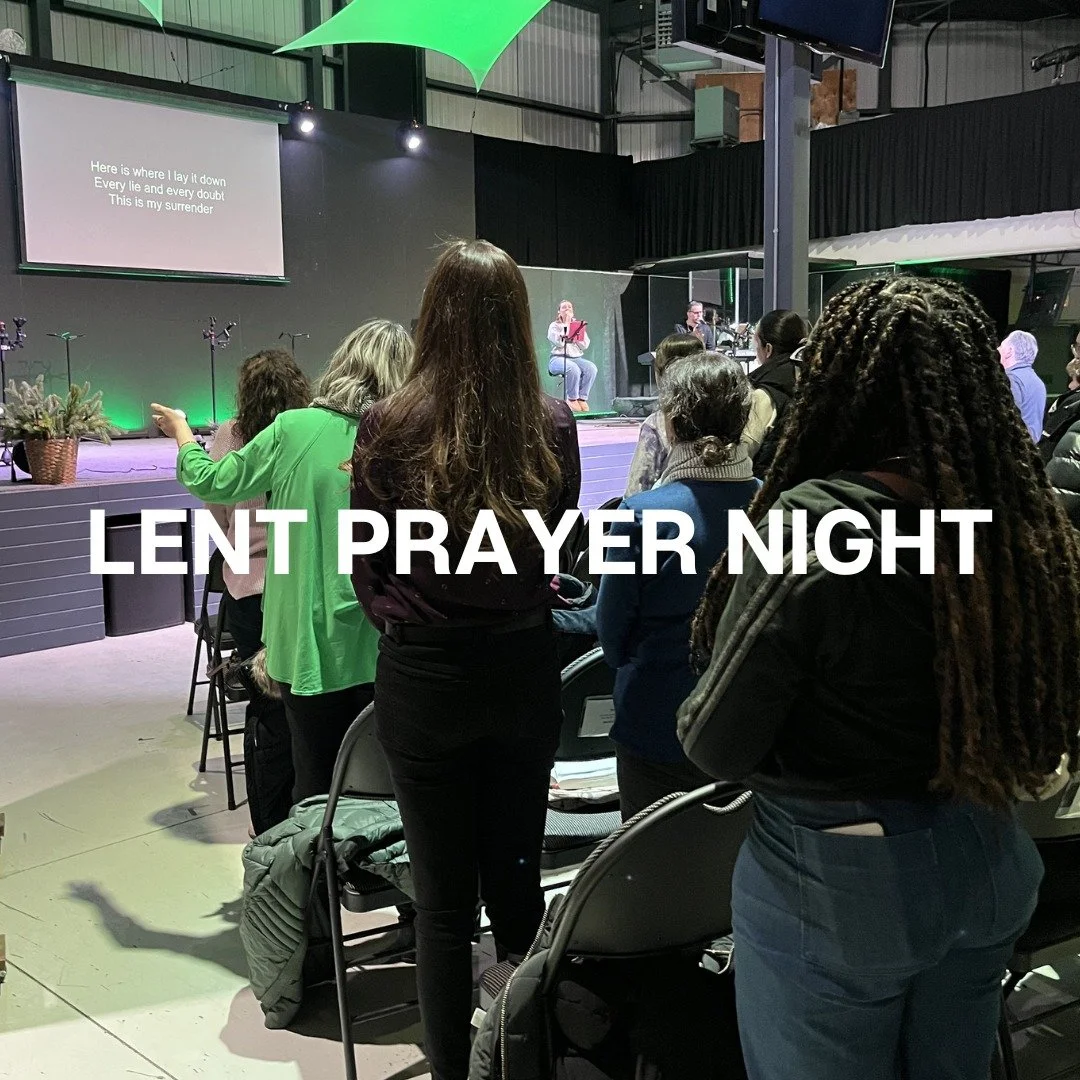 We stepped into the Lent season together last Wednesday with a special prayer night. It was a meaningful evening where we sang together, prayed for one another and invited Jesus to do a new and deep work in our hearts over the next 40 days.

We are g