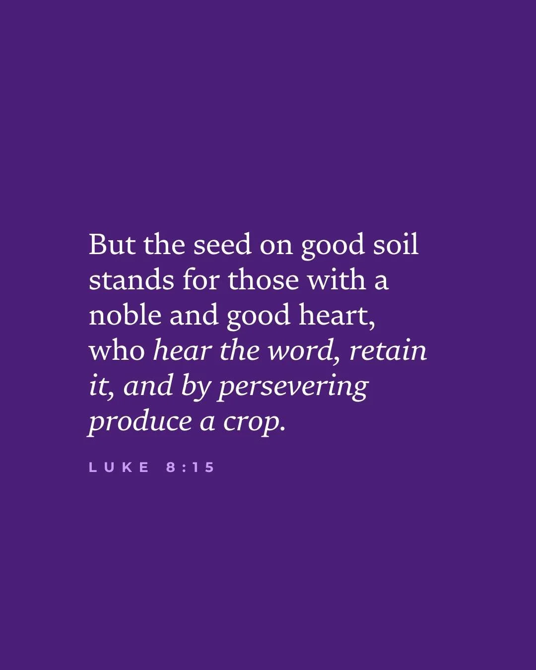 This week, we are travelling through the season of Lent, a time of reflection and honesty as we head towards Easter.

As we turn our attention to themes of repentance, we can reflect on Jesus' story of the good ground in Luke 15, and ask: "In wh