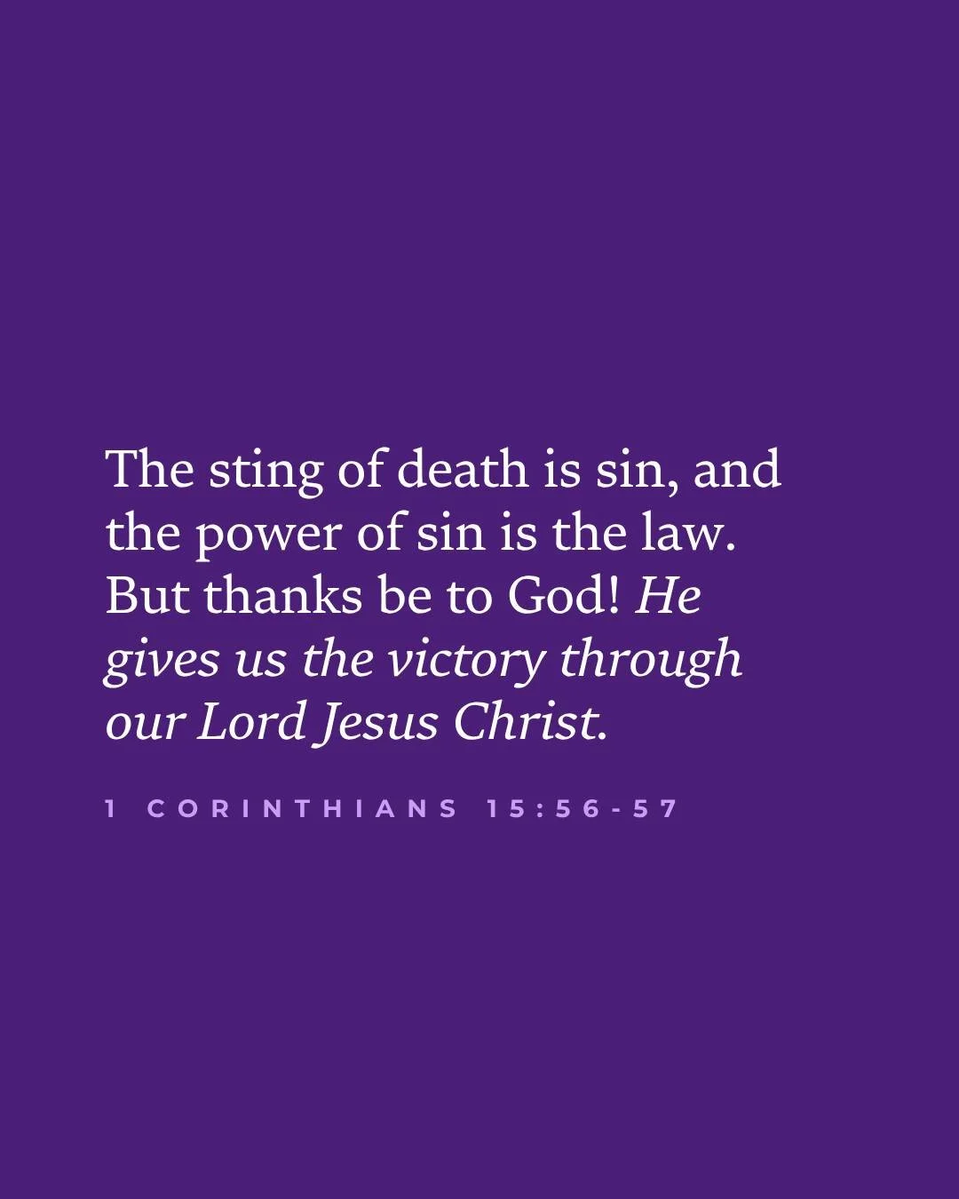 Even here, in the middle of what feels fragile or unfinished, death does not get the final word. In what situation do you need to hear this promise as we enter this weekend?

(Verses like these are shared every week in our eBulletin. To stay up-to-da
