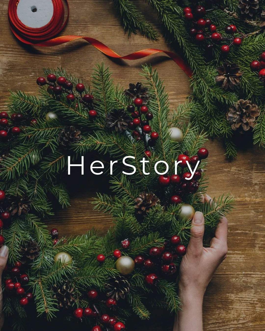 HerStory is hosting an event for ladies on Friday November 27 at 7 PM.

Join us for a fun night of wreath-making, warm drinks, treats, and time with other women! This is a great night to invite a friend to. Ladies 18+ are welcome. 

Find details and 