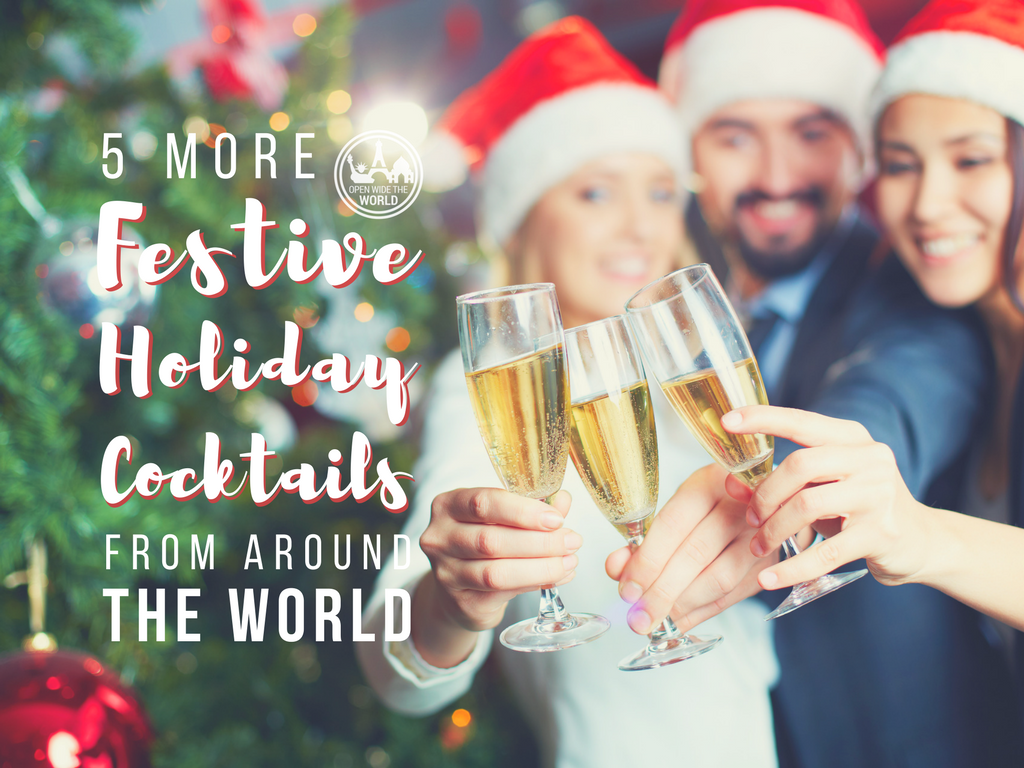 If you find yourself at home this holiday season, bring the world travel spirit to you —with five more festive Christmas cocktail recipes from around the world. Grab a shaker and join the Christmas cocktails holiday party! #cocktails #openwidetheworld