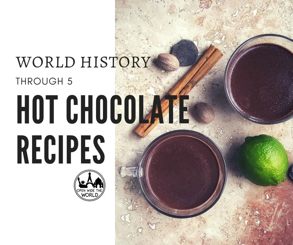 Learn the history and the evolution of hot chocolate… and try five historic world recipes along the way! #hotchocolate #openwidetheworld