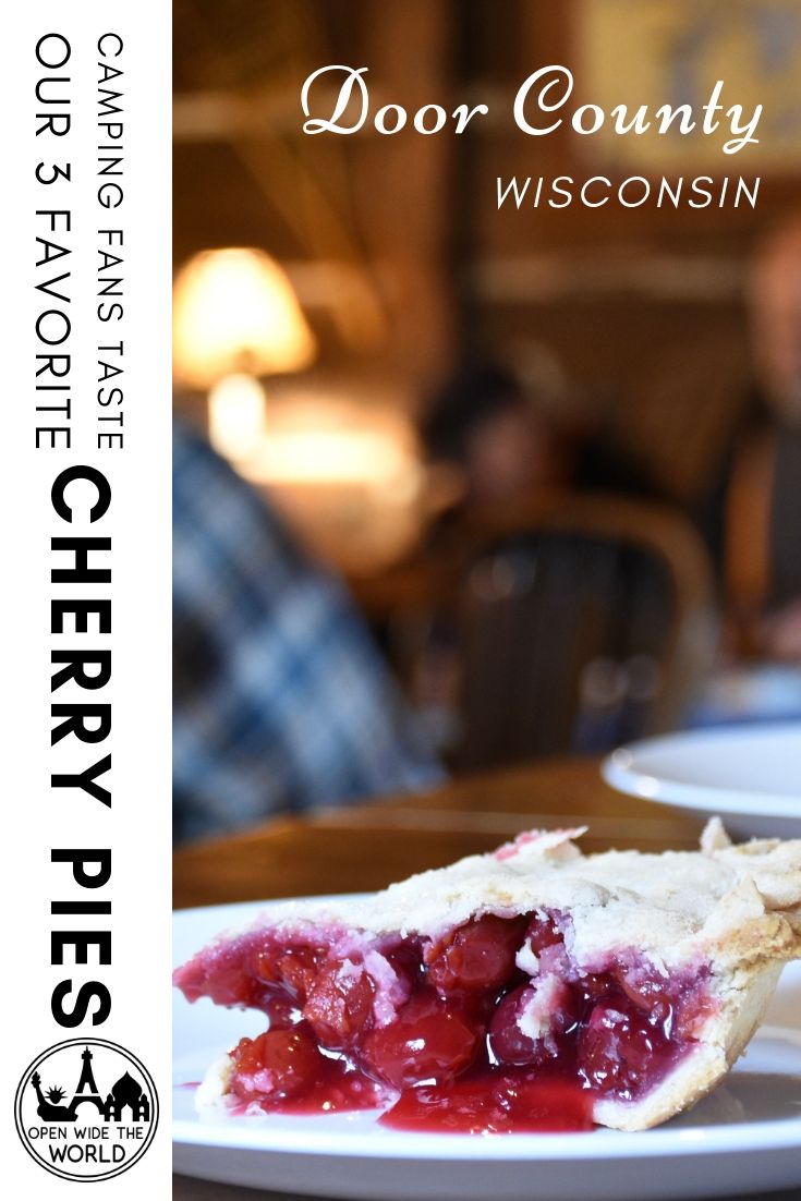 Door County, Wisconsin has great camping and great cherry pie. Find out what happened one summer when we took Door County’s best cherry pies to our favorite Door County campground! #doorcounty #cherrypie #openwidetheworld
