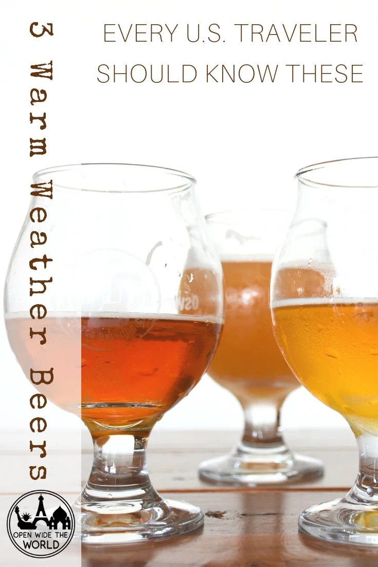 Approximately 6,000 craft breweries operate across the United States today, meaning travelers have 6,000 opportunities to engage with their destinations in a fun, new way. Learn the stories behind three warm weather beer styles you’re sure to encounter in your summer travels! #craftbeer #openwidetheworld