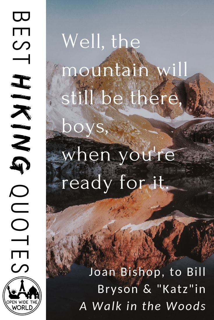 A quote from Bill Bryson’s “A Walk in the Woods,” plus the best inspirational hiking quotes from other modern thru hiker authors. Not the same quotes about hiking mountains seen all over the internet. Lesser known quotes that will inspire you to fall in love with trail hiking all over again! #hiking #openwidetheworld