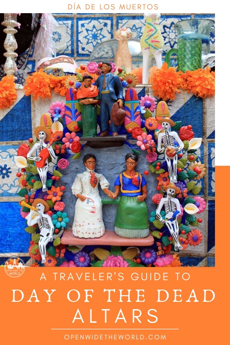 Día de los muertos is a festival that travelers are increasingly likely to encounter, not just in Mexico, but all around the United States every October and November. Our guide to Day of the Dead altars (“altares de muertos”) and their accompanying offerings ("ofrendas") helps travelers understand a centerpiece of the celebration. #dayofthedead #diadelosmuertos #openwidetheworld