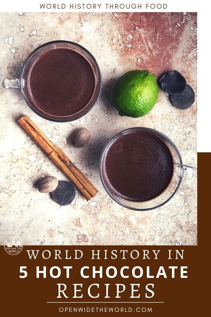 Learn the history and the evolution of hot chocolate… and try five historic world recipes along the way! #hotchocolate #openwidetheworld