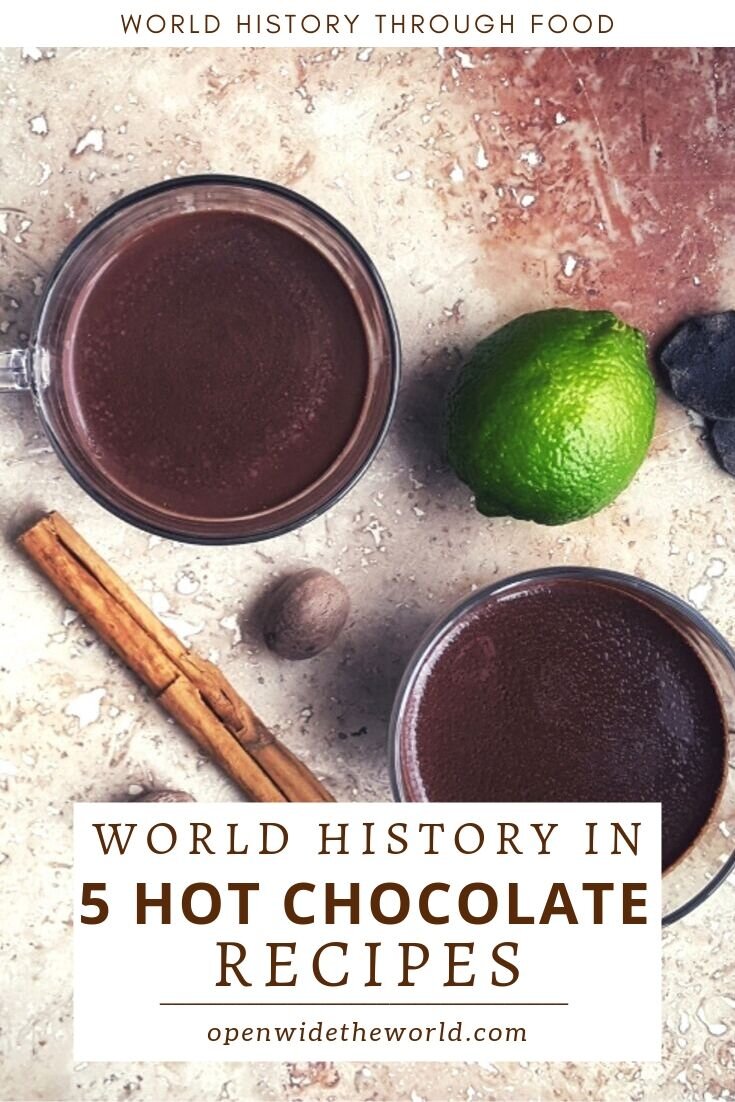 Learn the history and the evolution of hot chocolate… and try five historic world recipes along the way! #hotchocolate #openwidetheworld