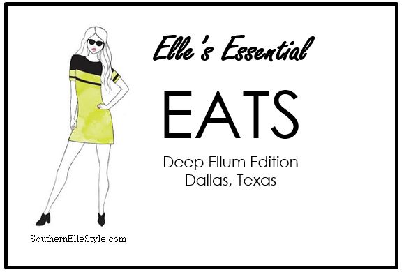 Where to Eat in Deep Ellum, Texas | Southern Elle Style | Dallas Fashion Blogger