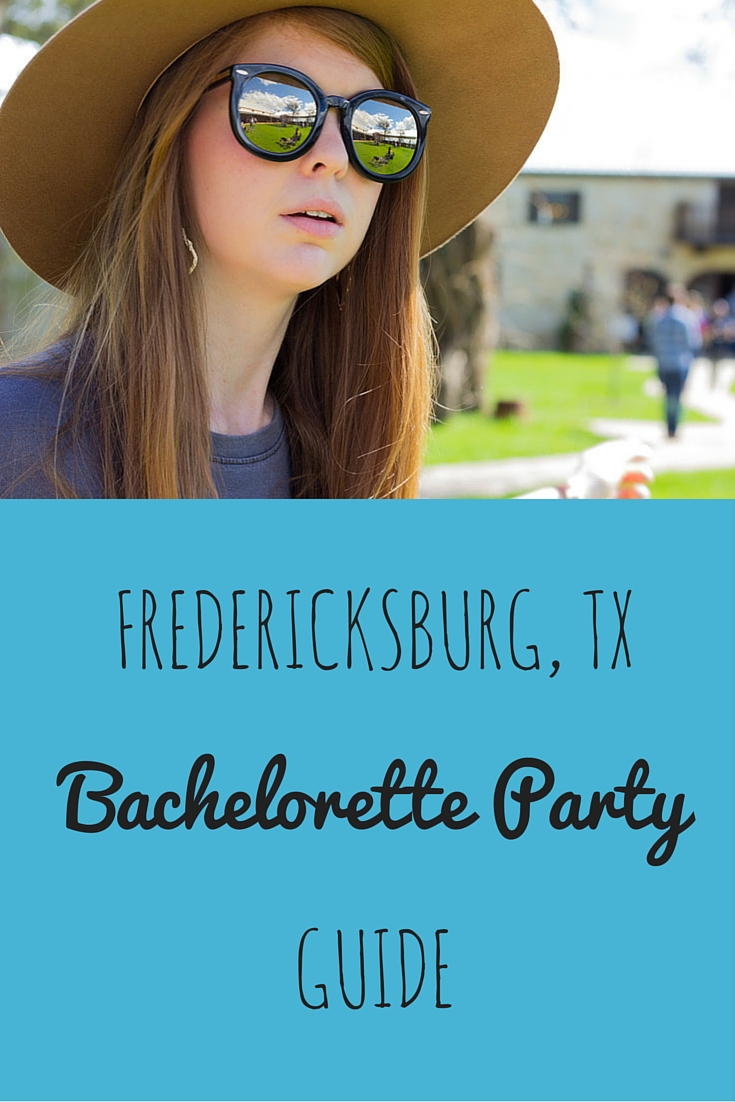 fredericksburg, texas, bachelorette party guide, texas, winery, wineries, hill country, wine country, karen walker sunglasses
