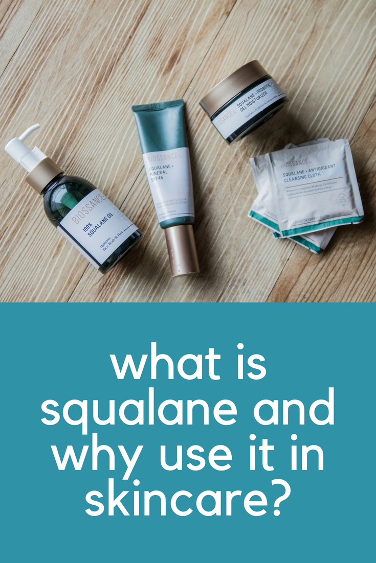 what is squalane and why use it in skincare, biossance, cruelty-free and nontoxic skincare, gel moisturizer, squalane oil, squalane and mineral spf 45 sunscreen, to-go cleansing cloth