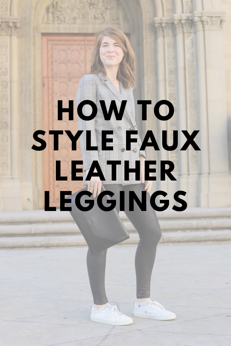 The Art of Versatility: Spanx Faux Leather Leggings Styled 3 Ways ...