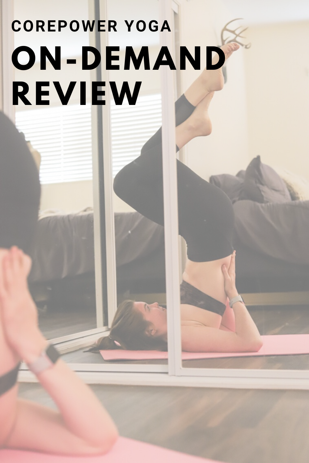 corepower yoga on demand review, yoga at home, cpy, workout at home, lments of style, LA blogger, los angeles, coronavirus