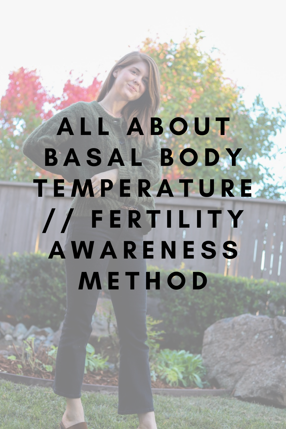 Basal Body Temperature / Fertility Awareness Method, madewell pointelle cable cardigan sweater, madewell cali-demi boot jeans in starkey, BBT, FAM, natural birth control, quitting birth control, period body literacy, women's wellness series, la blog…