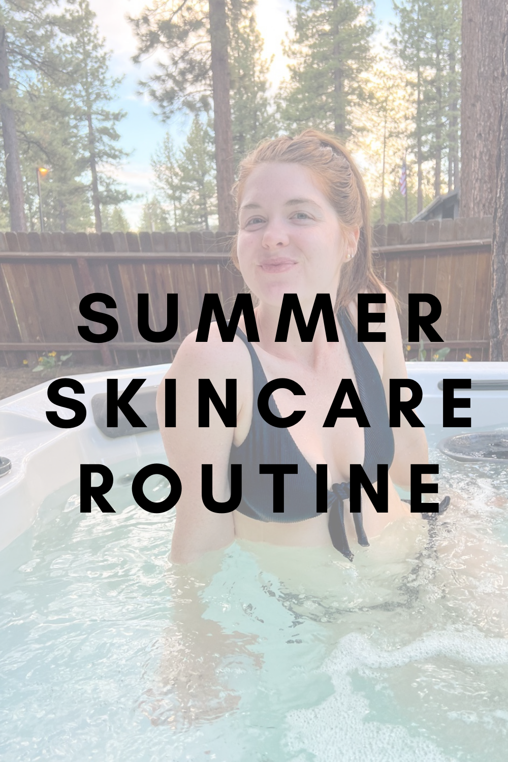 summer skincare routine, south lake tahoe, lments of style, rnr vacation rentals, la blogger
