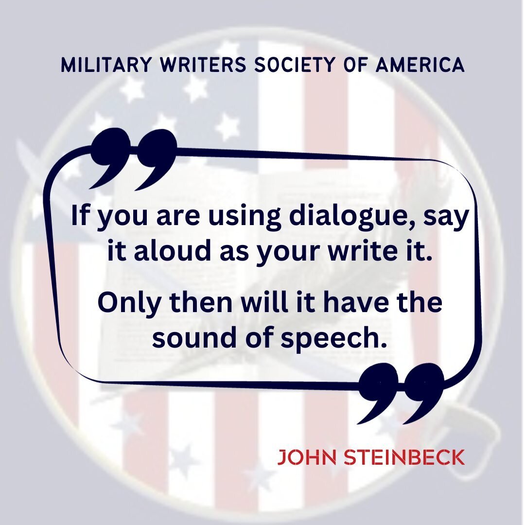 Writing dialogue to sound authentic is always a challenge.  Check out these wise words for inspiration.

John Steinbeck (1902-1968) won the 1962 Nobel Prize for Literature. Born and raised in Salinas, California, Steinbeck attended Stanford Universit