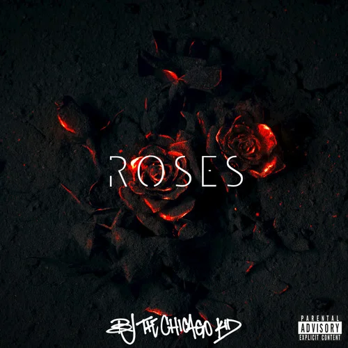 BJ The Chicago Kid - Roses
