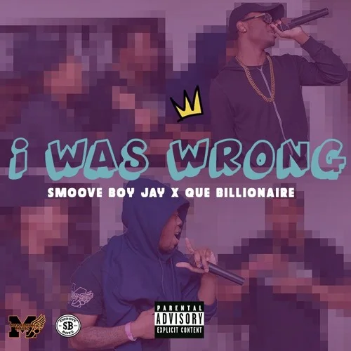 Smoove Boy Jay x Que Billionaire - I Was Wrong