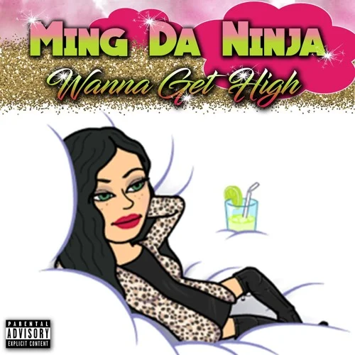 Ming Da Ninja - Wanna Get High