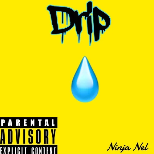 Ninja Nel - Drip