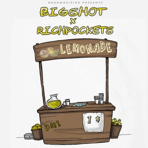 Bigshot feat. RichPockets "Lemonade"