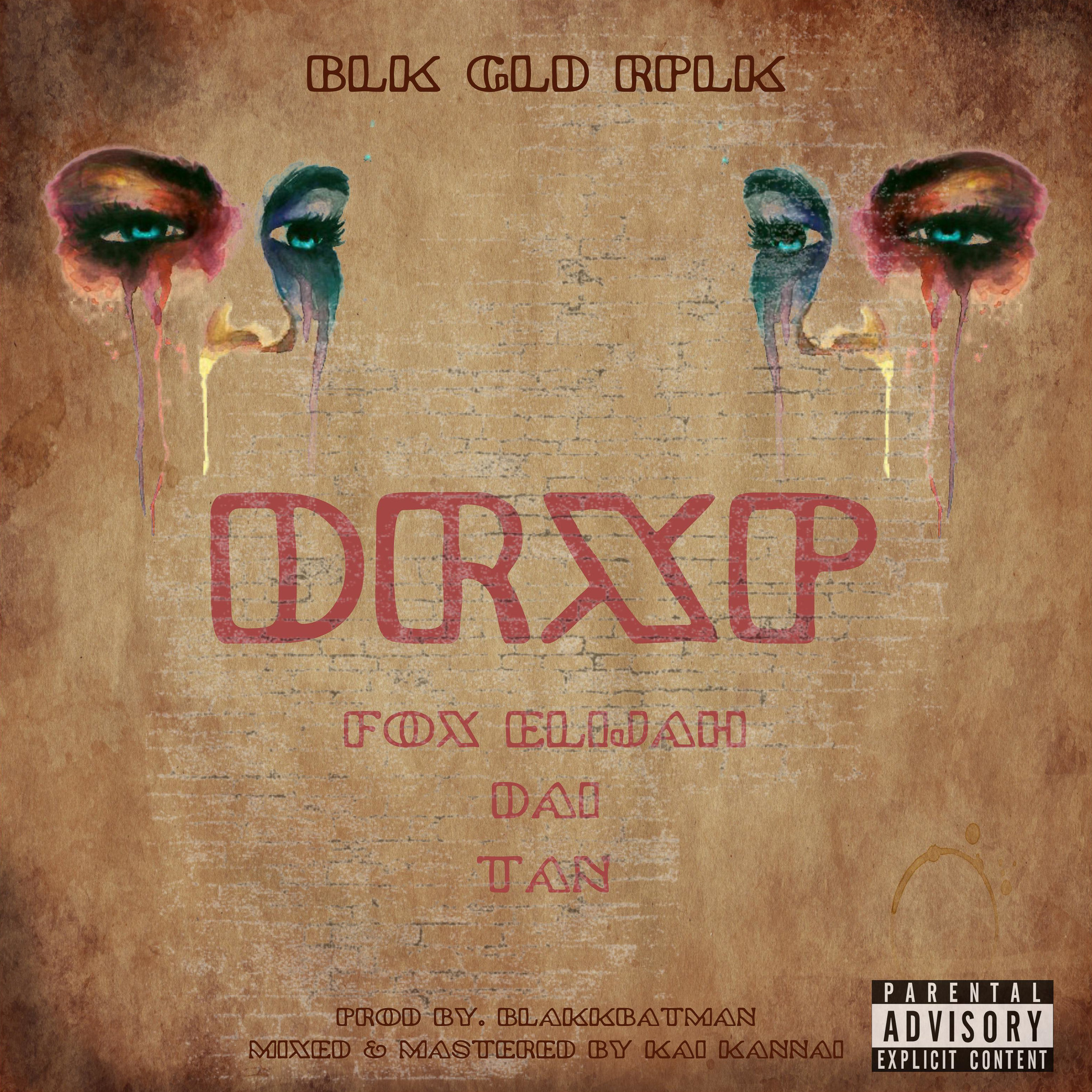 BLK GLD RPLK (feat. Dai &amp; Tan) DRXP