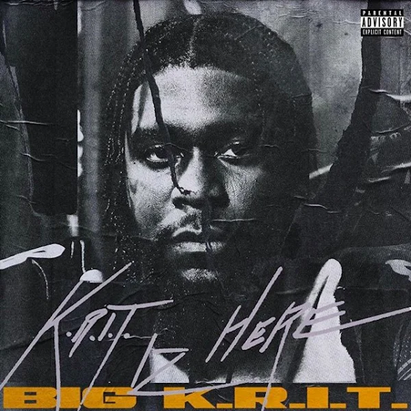 Album: Big K.R.I.T. “K.R.I.T. Here”