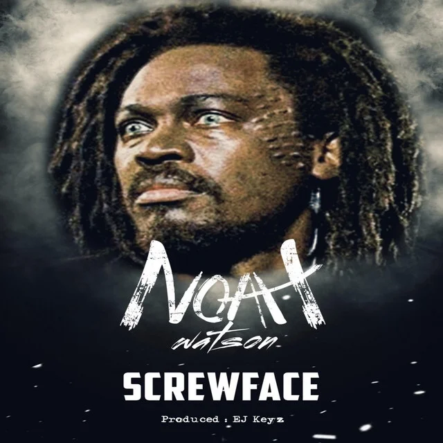 Noah Watson - Screwface