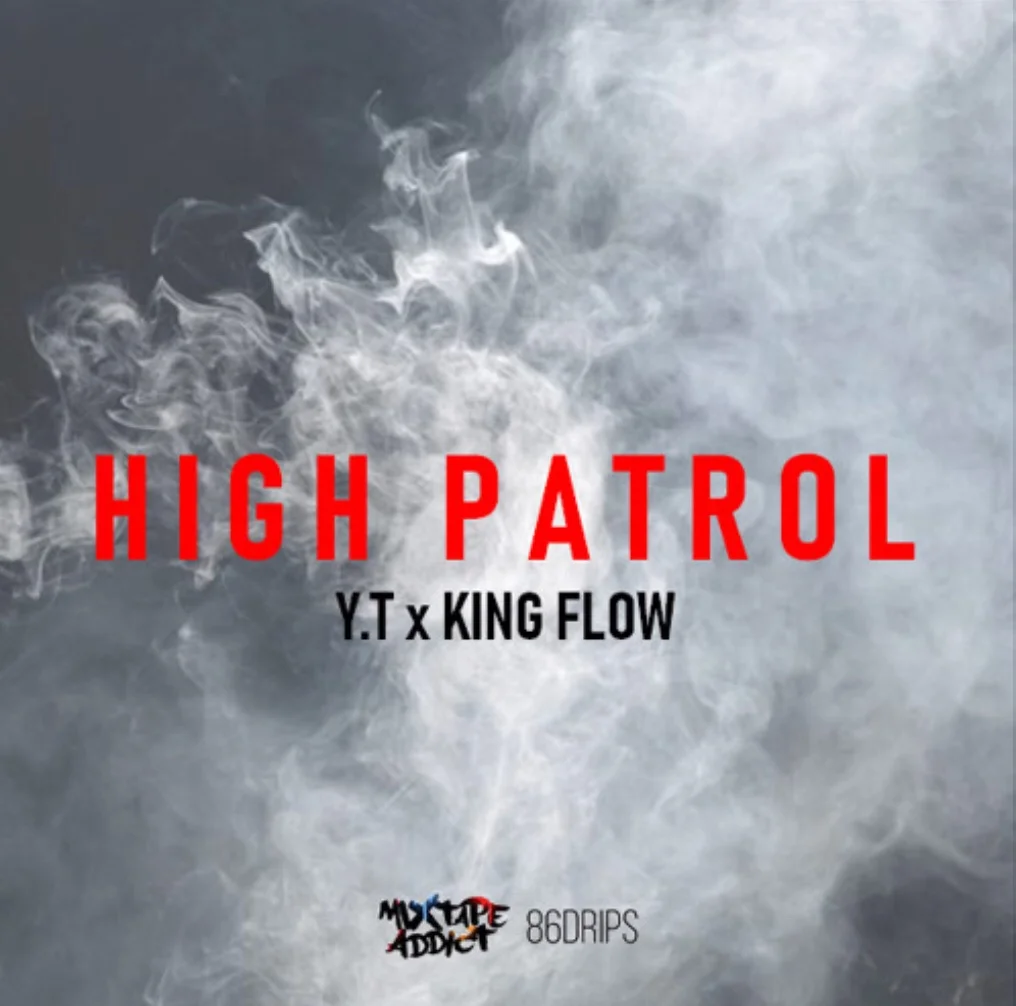 DJ King Flow x YT - High Patrol