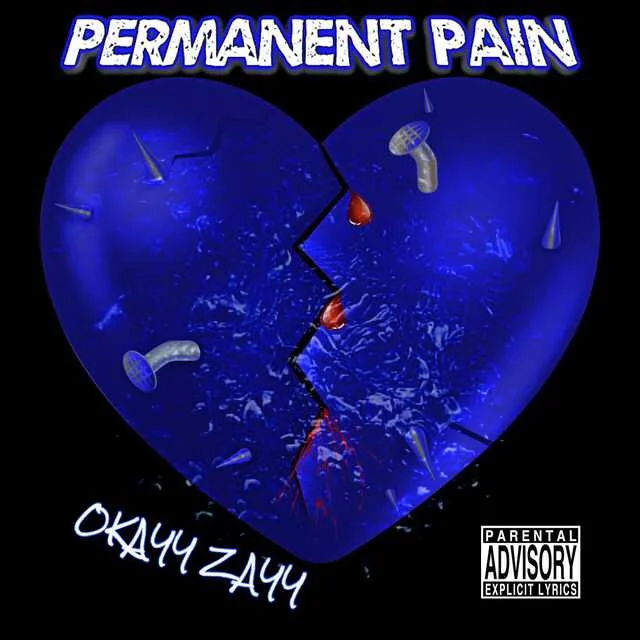 Okayy Zayy - Permanent Pain