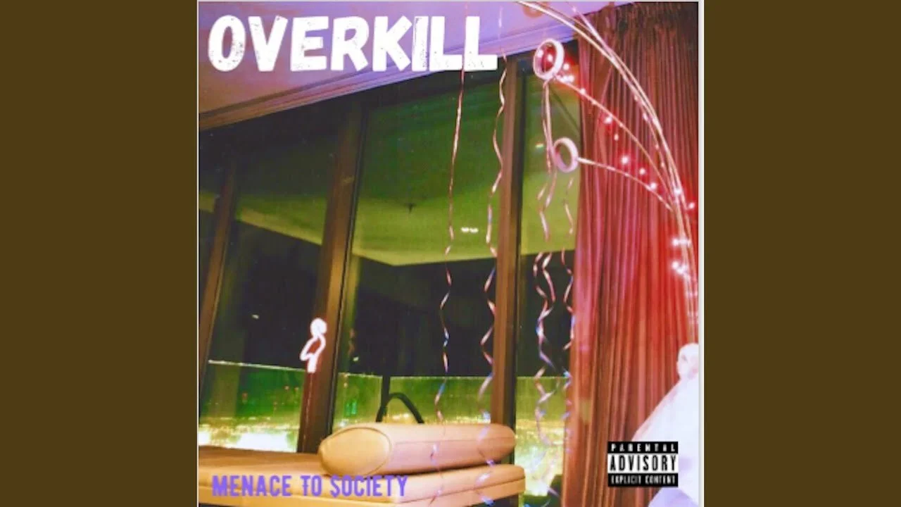 Menace To $ociety "Overkill"
