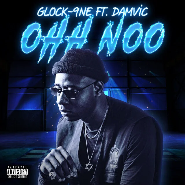 Glock-9ne (feat. Damvic) "Ohh Noo"
