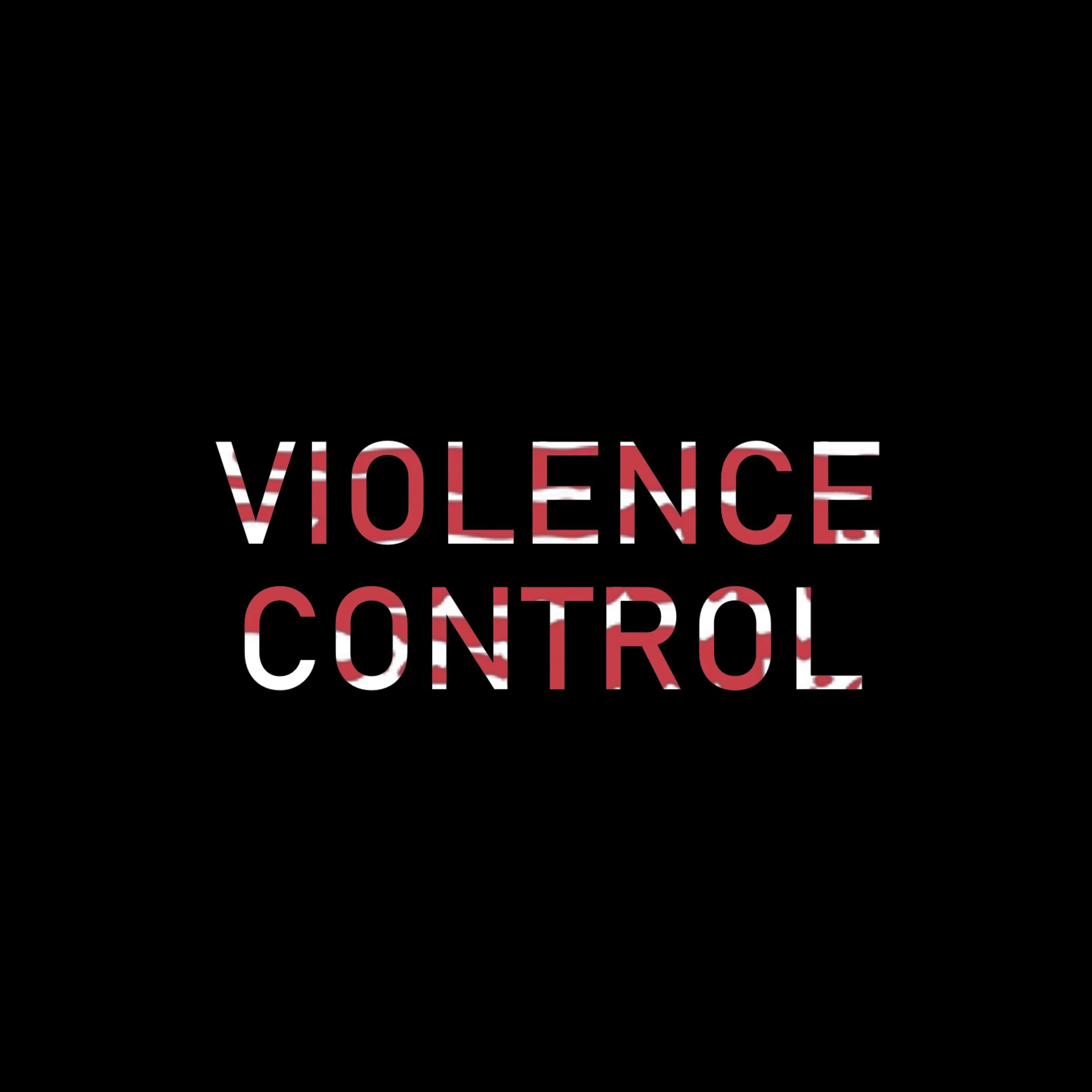 Violence Control "They Will Be Coming"