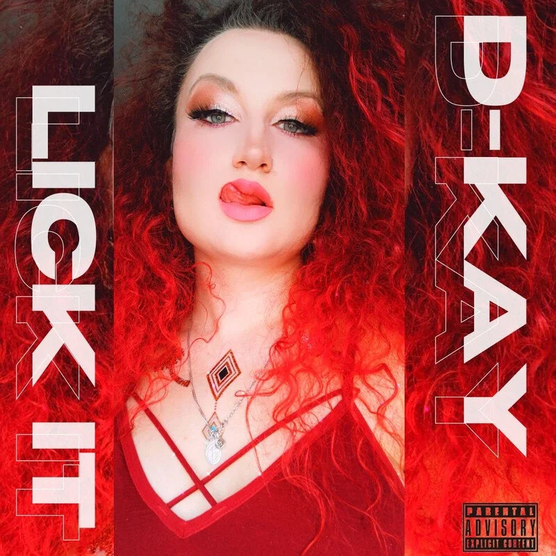 D-Kay "LICK IT"  